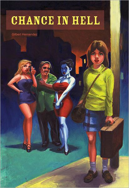 Cover for Gilbert Hernandez · Chance In Hell (Hardcover Book) (2007)