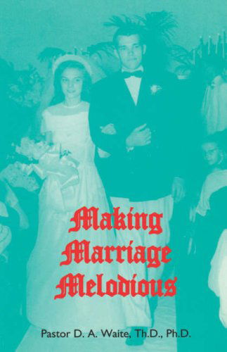 Cover for D. A. Waite · Making Marriage Melodious (Paperback Book) (2008)