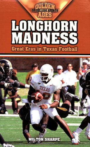 Cover for Wilton Sharpe · Longhorn Madness: Great Eras in Texas Football (Taschenbuch) (2006)