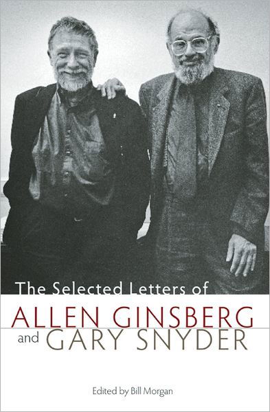 The Selected Letters Of Allen Ginsberg And Gary Snyder - Gary Snyder - Bücher - Counterpoint - 9781582435336 - 29. September 2009