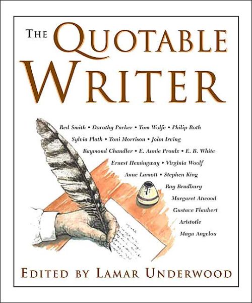 Cover for Lamar Underwood · The Quotable Writer (Hardcover Book) (2004)