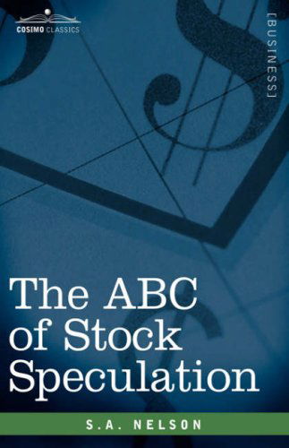 Cover for S.a. Nelson · The Abc of Stock Speculation (Hardcover Book) (2007)