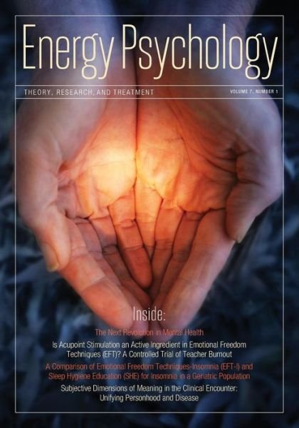 Energy Psychology Journal, 7: 1 (Energy Psychology: Theory, Research, and Treatment) - Dawson Church - Livres - Energy Psychology Press - 9781604151336 - 31 mars 2015