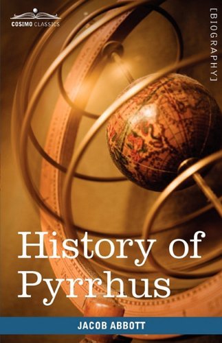 Cover for Jacob Abbott · History of Pyrrhus: Makers of History (Gebundenes Buch) (2009)