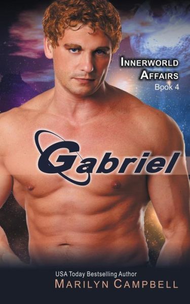 Gabriel (The Innerworld Affairs Series, Book 4) - Marilyn Campbell - Books - ePublishing Works! - 9781614176336 - September 23, 2014