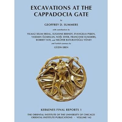Cover for Geoffrey Summers · Excavations at the Cappadocia Gate - Oriental Institute Publications (Hardcover Book) (2021)