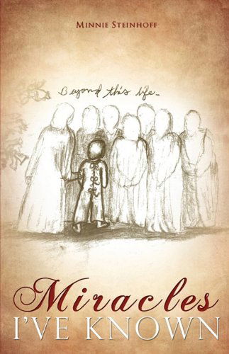Cover for Minnie Steinhoff · Miracles I've Known (Paperback Book) (2010)