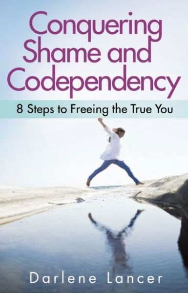 Cover for Darlene Lancer · Conquering Shame And Codependency (Taschenbuch) (2014)