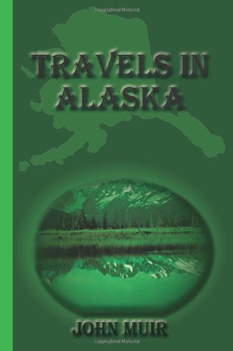 Cover for John Muir · Travels in Alaska (Paperback Book) (2010)