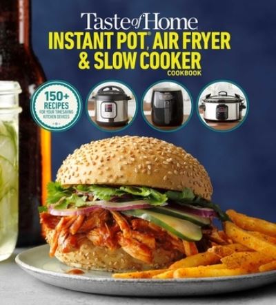 Cover for Taste of Home · Taste of Home Instant Pot / Air Fryer / Slow Cooker (Taschenbuch) (2021)