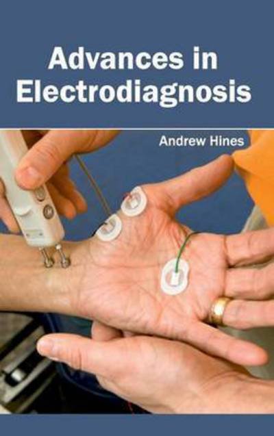 Cover for Andrew Hines · Advances in Electrodiagnosis (Hardcover Book) (2015)
