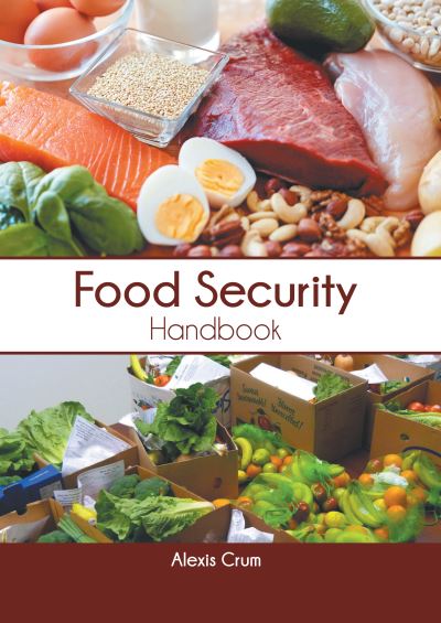 Food Security Handbook - Alexis Crum - Books - Murphy & Moore Publishing - 9781639872336 - September 20, 2022