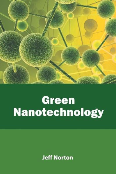 Cover for Jeff Norton · Green Nanotechnology (Hardcover Book) (2019)