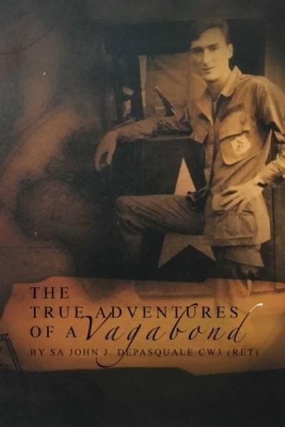 Cover for Sa John J DePasquale · The True Adventures of a Vagabond (Pocketbok) (2021)