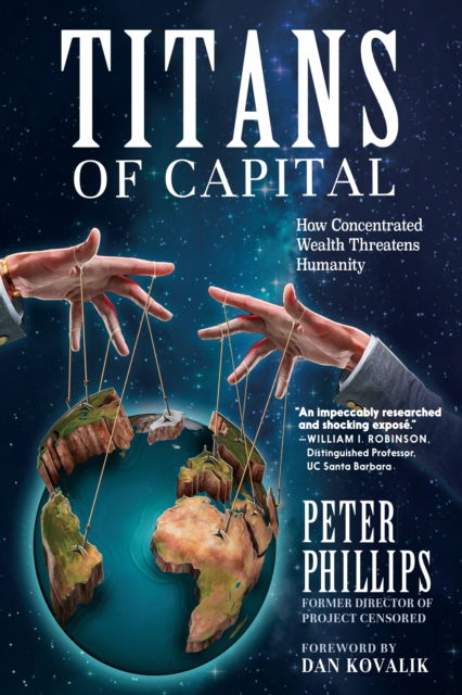 Titans of Capital: How Concentrated Wealth Threatens Humanity - Peter Phillips - Książki - Seven Stories Press,U.S. - 9781644214336 - 9 stycznia 2025