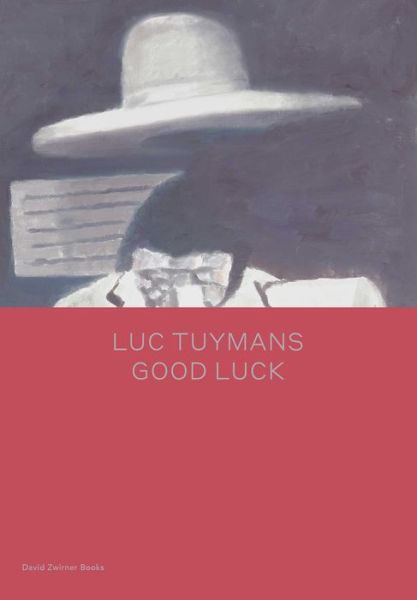 Cover for Luc Tuymans · Luc Tuymans: Good Luck - Spotlight (Hardcover Book) (2021)