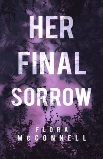 Cover for McConnell · Her Final Sorrow (Bok) (2022)