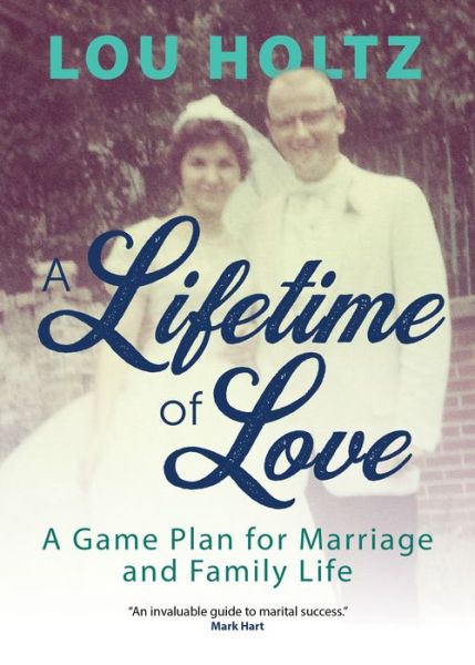 Cover for Lou Holtz · A Lifetime of Love (Paperback Book) (2022)