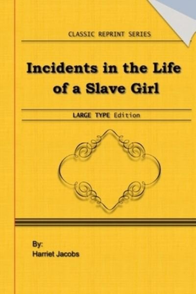 Cover for Harriet Jacobs · Incidents in the Life of a Slave Girl (Paperback Book) (2019)