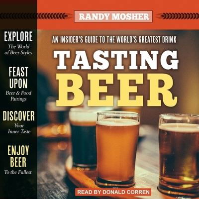 Tasting Beer, 2nd Edition - Randy Mosher - Music - TANTOR AUDIO - 9781665273336 - March 21, 2017