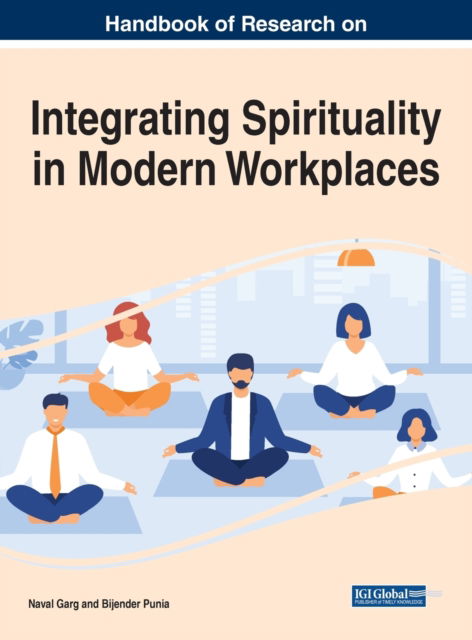 Cover for Handbook of Research on Integrating Spirituality in Modern Workplaces (Hardcover Book) (2022)