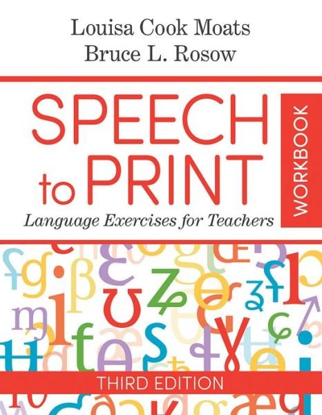 Cover for Louisa Cook Moats · Speech to Print Workbook: Language Exercises for Teachers (Pocketbok) [3 Revised edition] (2020)
