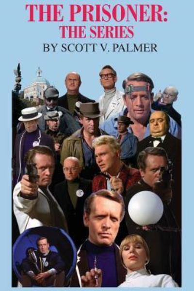 Cover for Scott V Palmer · The Prisoner: The Series (Hardcover Book) (2018)