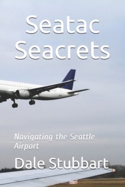 Cover for Dale Stubbart · Seatac Seacrets (Paperback Book) (2019)