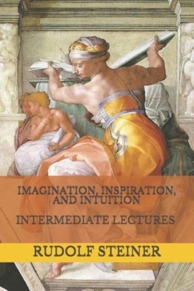 Cover for Rudolf Steiner · Imagination, Inspiration, and Intuition (Paperback Bog) (2019)