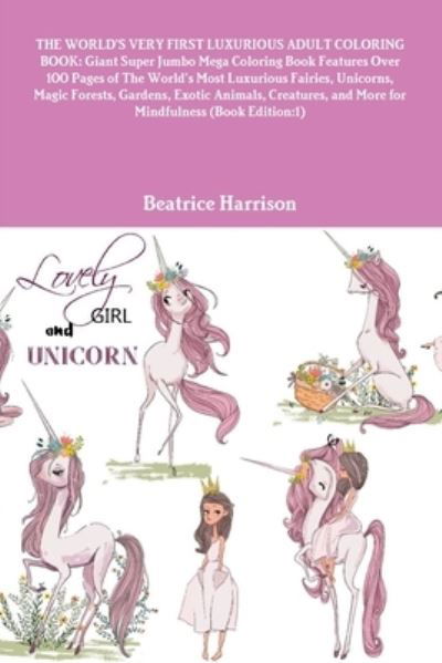 Cover for Beatrice Harrison · The World's Very First Luxurious Adult Coloring Book (Taschenbuch) (2020)