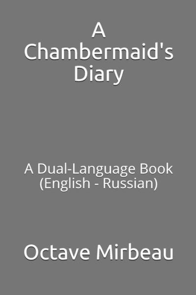 Cover for Octave Mirbeau · A Chambermaid's Diary (Paperback Book) (2018)