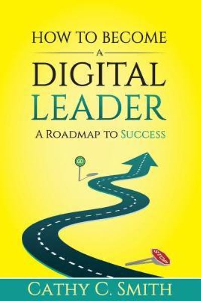 Cover for Cathy C Smith · How to Become a Digital Leader (Paperback Book) (2018)