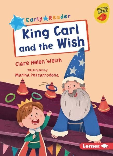 Cover for Clare Helen Welsh · King Carl and the Wish (Paperback Book) (2022)