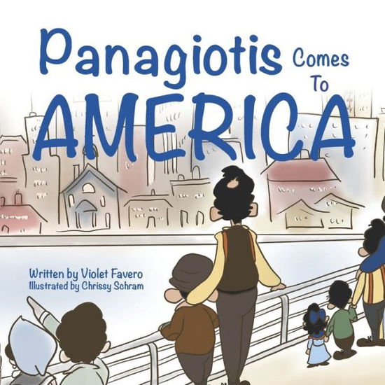 Cover for Violet Favero · Panagiotis Comes To America: A Childhood Immigration Story (Paperback Book) (2020)