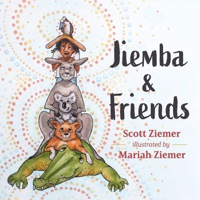 Jiemba & Friends - Scott Ziemer - Książki - Hidden Shelf Publishing House - 9781733819336 - 6 kwietnia 2020