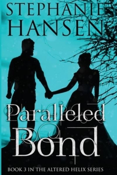 Cover for Stephanie Hansen · Paralleled Bond (Paperback Book) (2020)