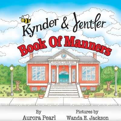 Cover for Aurora Pearl · Kynder &amp; Jentler Book of Manners (Book) (2022)