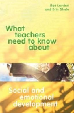 Cover for Ros Leyden · What Teachers Need to Know about Social and Emotional Development - What Teachers Need to KNow About Series (Paperback Bog) (2012)