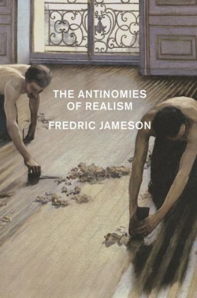Cover for Fredric Jameson · The Antinomies of Realism (Hardcover Book) (2013)