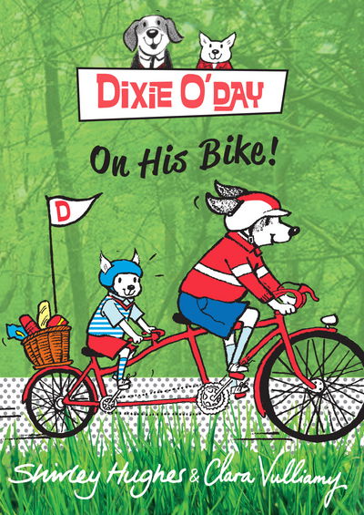 Dixie O'Day on his Bike - Dixie O'Day - Shirley Hughes - Książki - Penguin Random House Children's UK - 9781782952336 - 7 lipca 2016