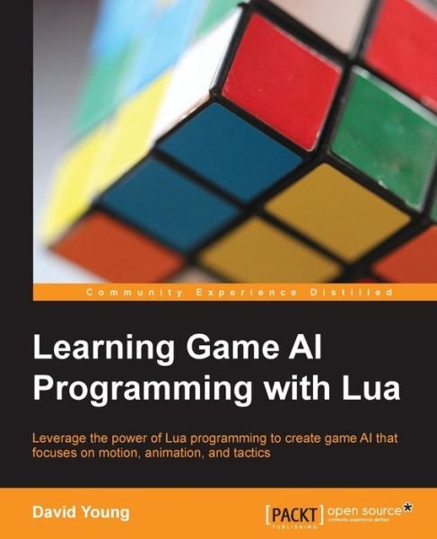 Cover for David Young · Learning Game AI Programming with Lua (Paperback Book) (2014)