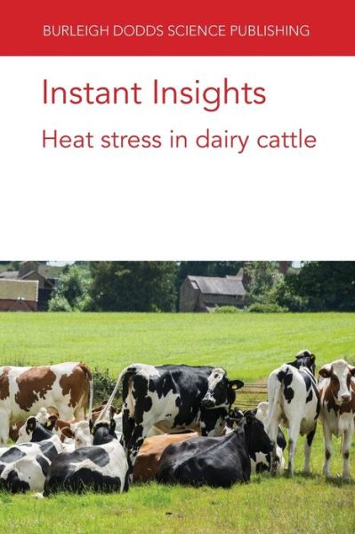 Cover for Nguyen, Dr Thuy T. T. (Agriculture Victoria, Australia) · Instant Insights: Heat Stress in Dairy Cattle - Burleigh Dodds Science: Instant Insights (Paperback Book) (2020)