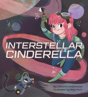 Cover for Deborah Underwood · Interstellar Cinderella (Paperback Book) (2020)