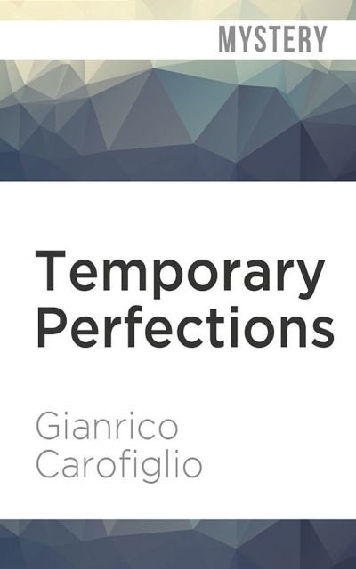 Temporary Perfections - Gianrico Carofiglio - Musik - Audible Studios on Brilliance - 9781799738336 - 7. juli 2020