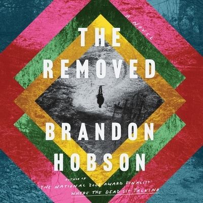 Cover for Brandon Hobson · The Removed A Novel (CD) (2021)