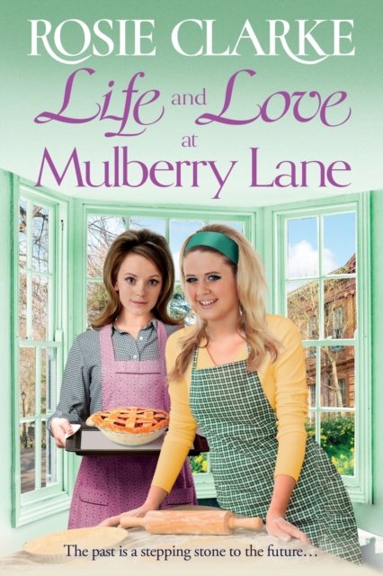 Cover for Rosie Clarke · Life and Love at Mulberry Lane: The next instalment in Rosie Clarke's Mulberry Lane historical saga series for 2023 - The Mulberry Lane Series (Paperback Book) [Large type / large print edition] (2023)