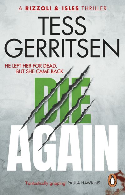 Die Again: (Rizzoli & Isles 11) - Rizzoli & Isles - Tess Gerritsen - Kirjat - Transworld Publishers Ltd - 9781804991336 - torstai 26. tammikuuta 2023