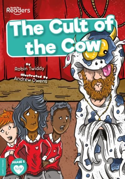 Cover for Robin Twiddy · The Cult of the Cow - BookLife Readers (Paperback Book) (2021)
