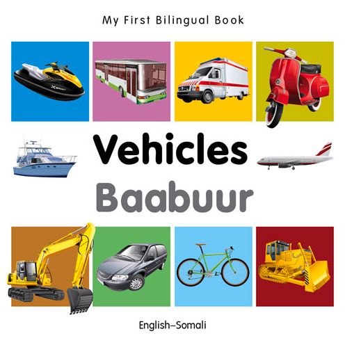 Cover for Milet · My First Bilingual Book -  Vehicles (English-Somali) - My First Bilingual Book (Board book) [Brdbk Blg edition] (2014)