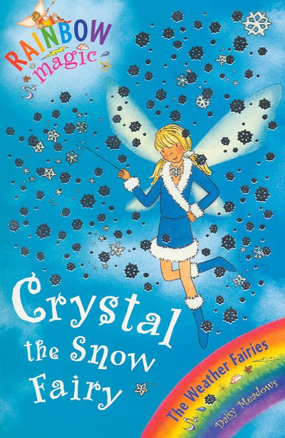 Cover for Daisy Meadows · Rainbow Magic: Crystal The Snow Fairy: The Weather Fairies Book 1 - Rainbow Magic (Paperback Book) (2016)